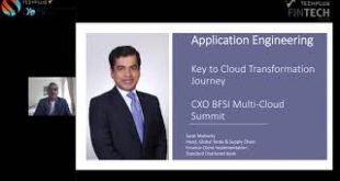 Application Engineering In Cloud Transformation | Sarat Mohanty, Head Global Supply Chain Finance Implementation, Standard Chartered Bank, Singapore throws light on key to cloud transformation journey.